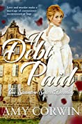 A Debt Paid (Clean and Wholesome Regency Romance): Dorothy (The Stainton Sisters Book 2)