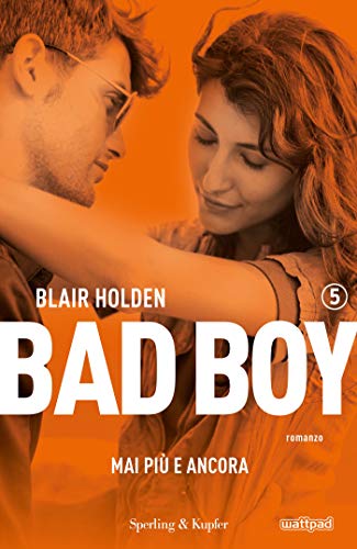 Bad boy 5 mai pi&ugrave; e ancora (Italian Edition)