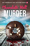 Chocolate Malt &amp; Murder: An Oceanside Cozy Mystery Book 48