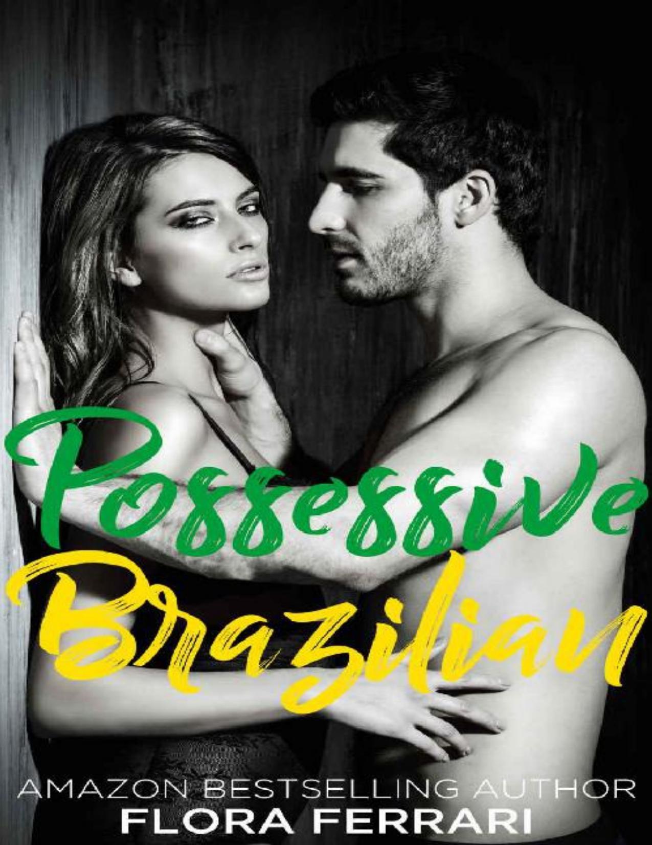 Possessive Brazilian: An Older Man Younger Woman Romance (A Man Who Knows What He Wants Book 75)