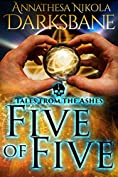 Five of Five: An urban fantasy short story in the Dying Ashes universe (Tales from the Ashes Book 1)