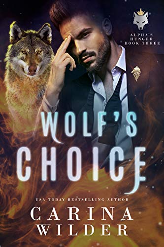 Wolf's Choice (Alpha's Hunger Book 3)