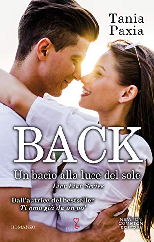 Back. Un bacio alla luce del sole (Liar Liar Series Vol. 4) (Italian Edition)