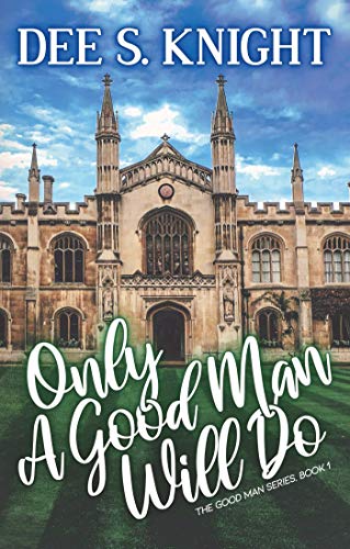 Only A Good Man Will Do (The Good Man Book 1)