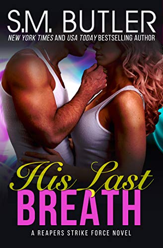 His Last Breath (Reapers Strike Force Book 1)