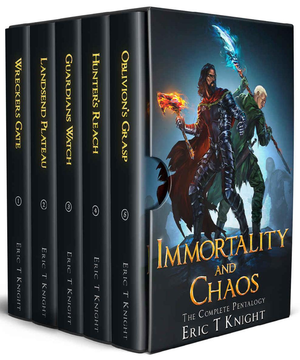 Immortality and Chaos: The Complete 5-Book Epic Fantasy Series: (Wreckers Gate, Landsend Plateau, Guardians Watch, Hunger's Reach, Oblivion's Grasp)