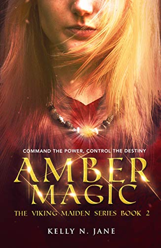 Amber Magic: an epic shield maiden fantasy adventure (Viking Maiden Series Book 2)