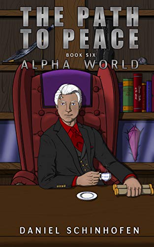 The Path to Peace (Alpha World Book 6)