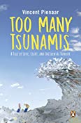 Too Many Tsunamis: A Tale of love, light and incidental humour