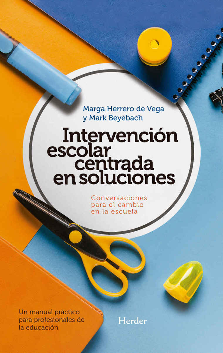 Intervención escolar centrada en soluciones: Conversaciones para el cambio en la escuela (Spanish Edition)