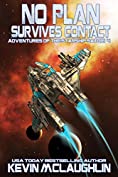 No Plan Survives Contact (Adventures of the Starship Satori Book 4)