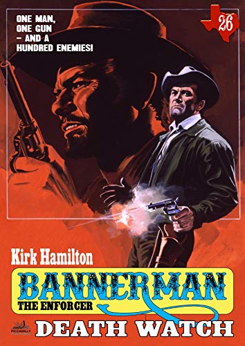 Bannerman the Enforcer 26: Death Watch (A Bannerman the Enforcer Western)