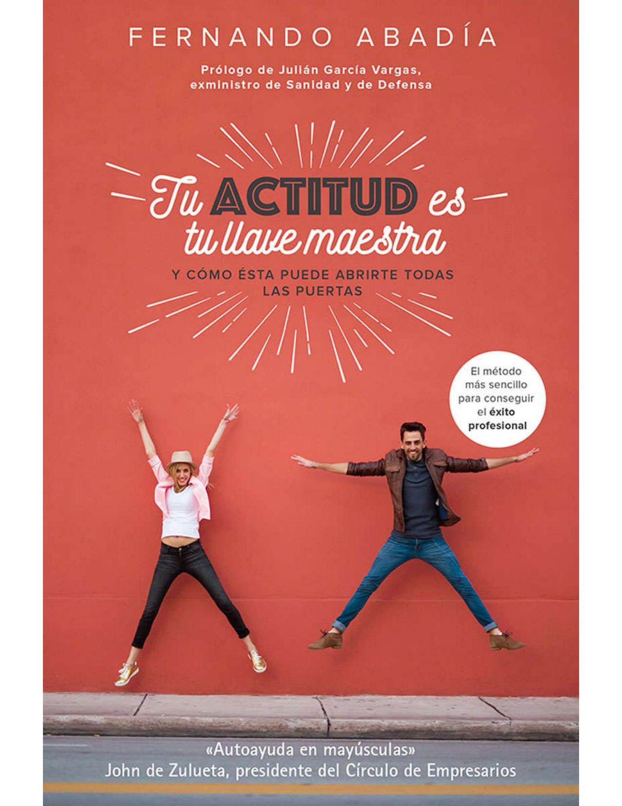 Tu actitud es tu llave maestra: Y cómo ésta puede abrirte todas las puertas (Spanish Edition)