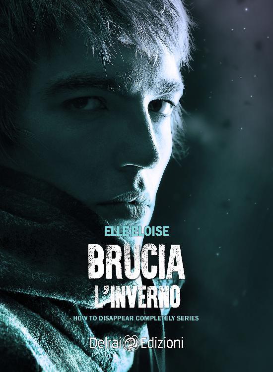 (How to Disappear Completely 02.5) Brucia l'inverno