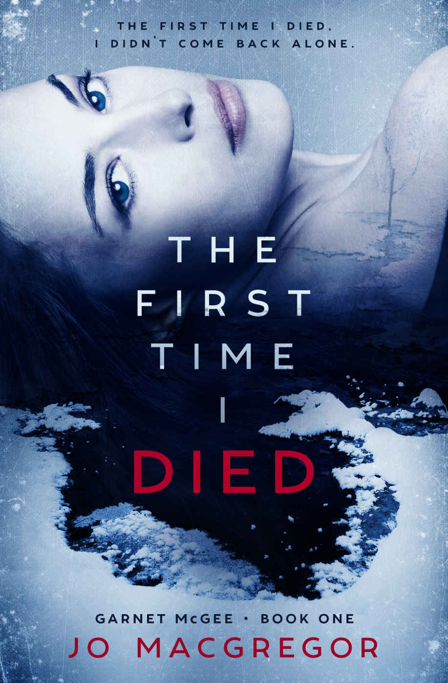 The First Time I Died (Garnet McGee #1)