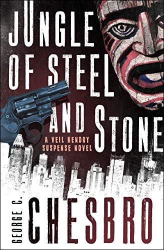 Jungle of Steel and Stone (The Veil Kendry Suspense Novels)