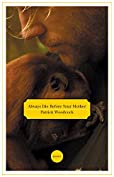 Always Die Before Your Mother: Poems