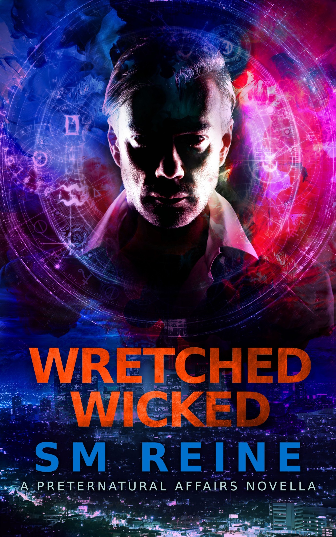 Wretched Wicked: An Urban Fantasy Novella (Preternatural Affairs Book 10)