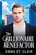 The Billionaire Benefactor: A Clean Billionaire Romance (The Billionaire Surprise Book 2)