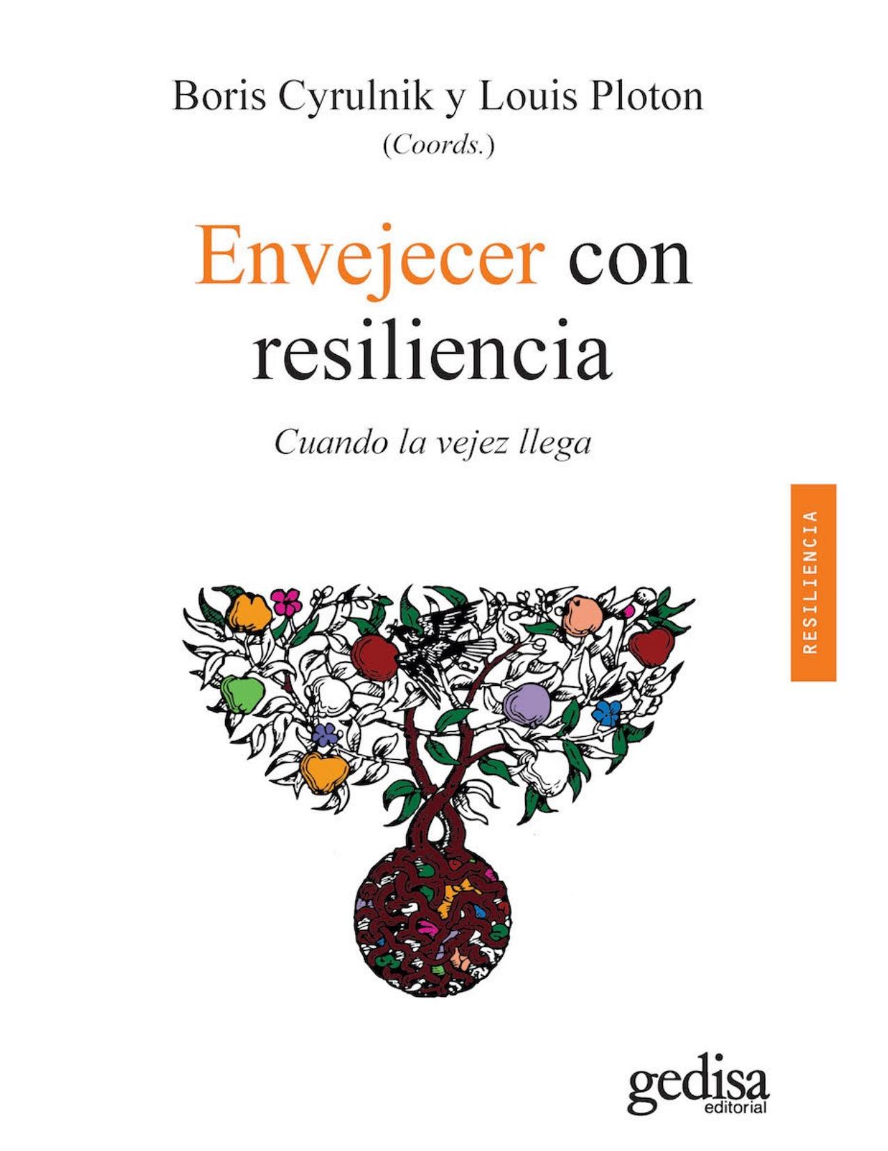 Envejecer con resiliencia: Cuando la vejez llega (Spanish Edition)