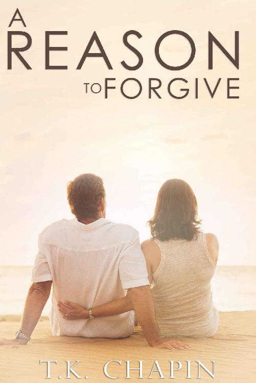 A Reason To Forgive: An Inspirational Romance (A Reason To Love #3)