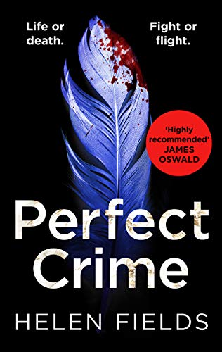 Perfect Crime: A gripping, fast-paced crime thriller from the bestselling author of Perfect Kill - your perfect distraction! (A DI Callanach Thriller, Book 5)