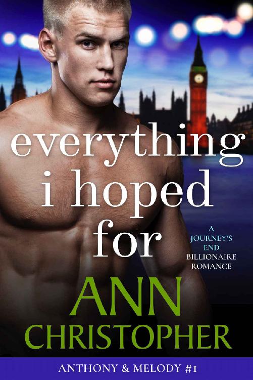 Everything I Hoped For: A Journey's End Billionaire Romance (Journey's End Billionaires Book 3)