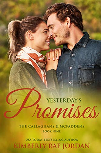 Yesterday's Promises: A Christian Romance (Callaghans &amp; McFaddens Book 9)