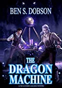 The Dragon Machine (Magebreakers Book 3)