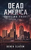 Dead America: Carolina Front Book One (Dead America - The First Week 1)