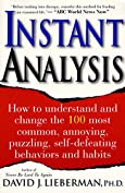 Instant Analysis: How to Understand and Change the 100 Most Common, Annoying, Puzzling, Self-Defeating Behaviors and Habits