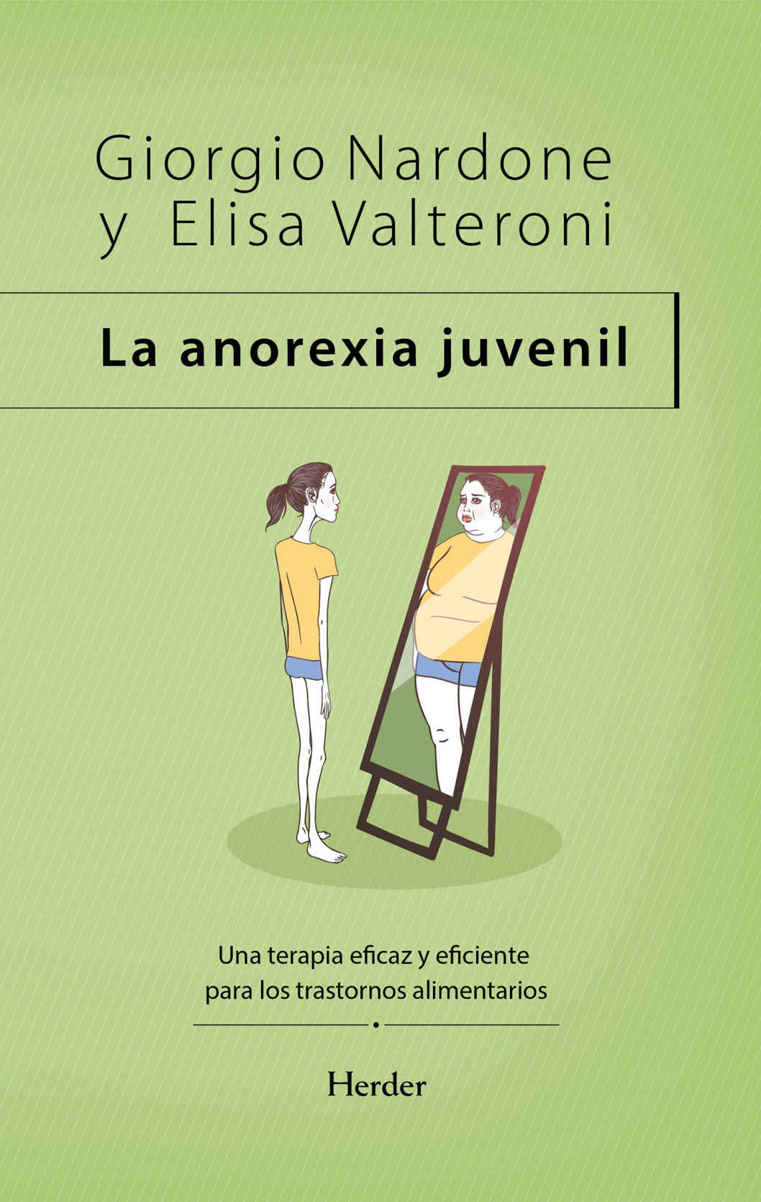 La anorexia juvenil: Una terapia eficaz y eficiente para los trastornos alimentarios (Enfoque estratégico) (Spanish Edition)