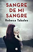 Sangre de mi sangre (Spanish Edition)