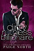 Dirty Ruthless Billionaire (Part Three)