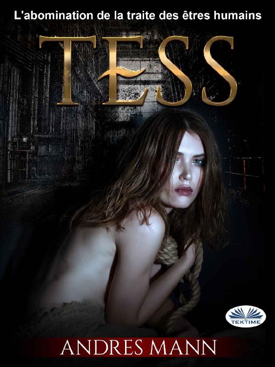 Tess: L'Abomination de la Traite des Êtres Humains (French Edition)