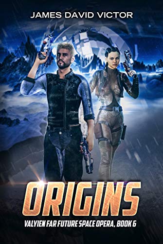 Origins (Valyien Far Future Space Opera Book 6)