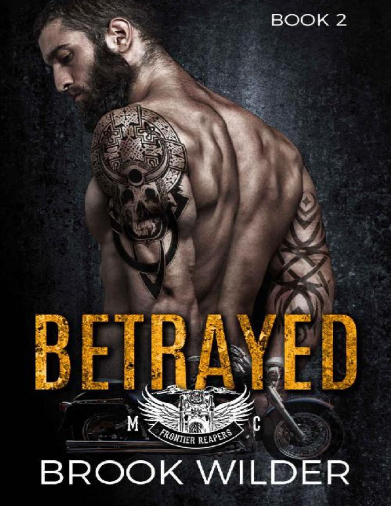 Betrayed (Frontier Reapers MC Book 2)