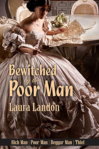 Bewitched by the Poor Man: A Laura Landon Novel (Rich Man Poor Man Book 2)