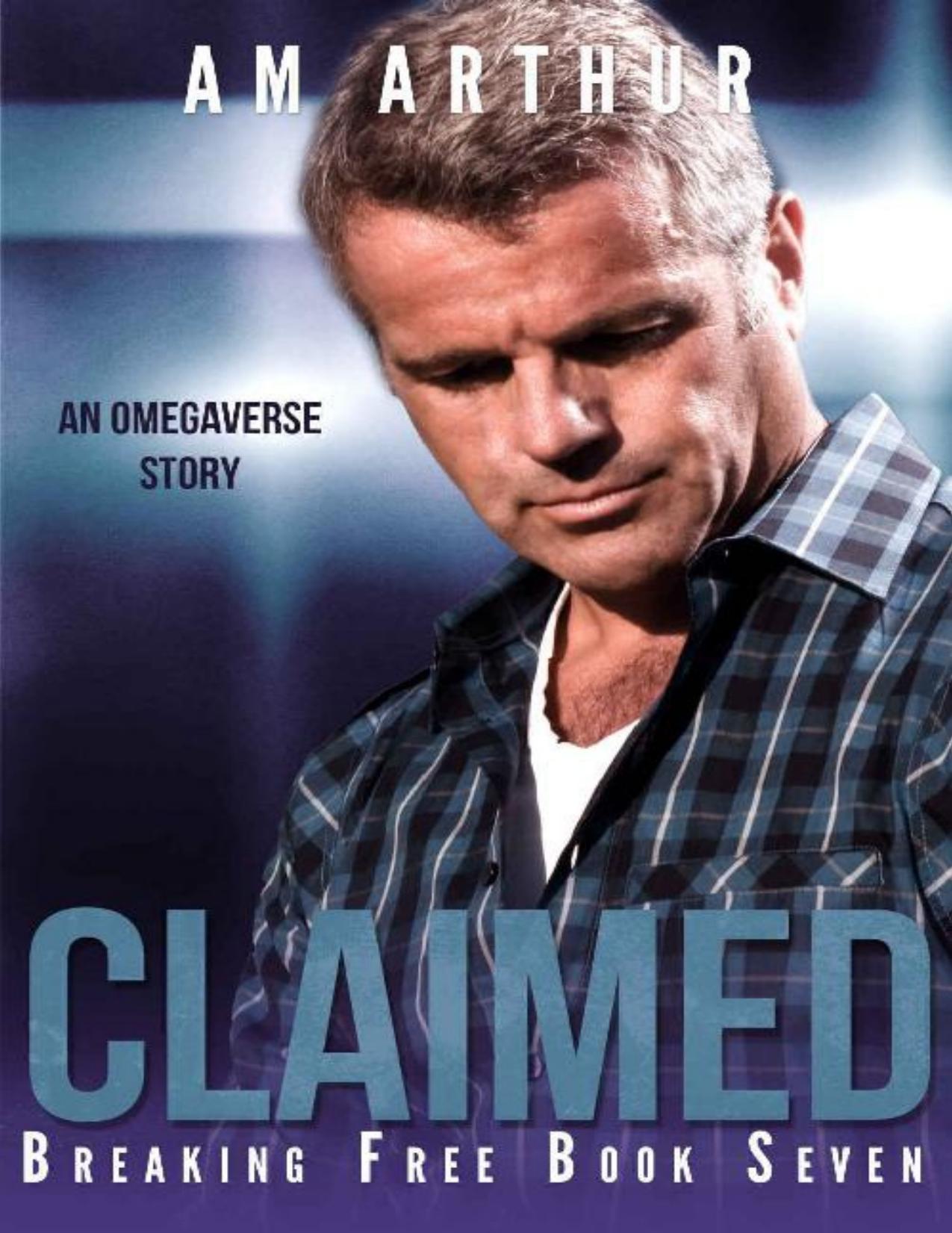 Claimed: An Omegaverse Story (Breaking Free Book 7)