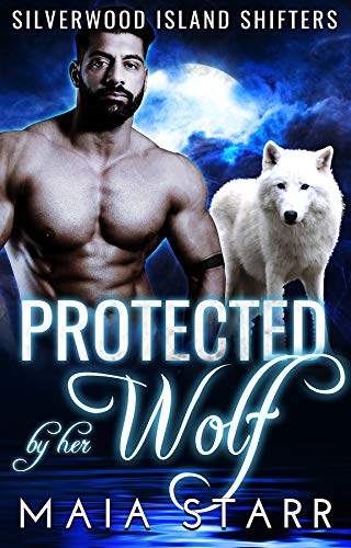 Protected By Her Wolf (Silverwood Island Shifters Book 1)