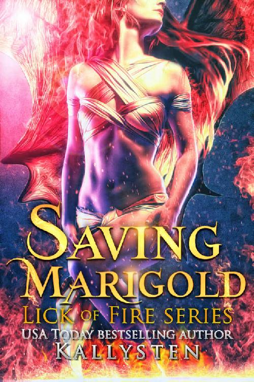 Saving Marigold: Lick of Fire (Fiery Blooms Book 3)