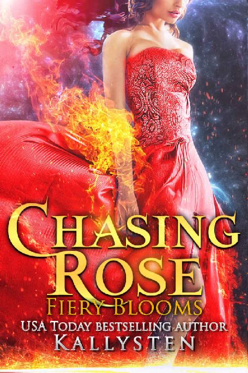 Chasing Rose (Fiery Blooms Book 4)