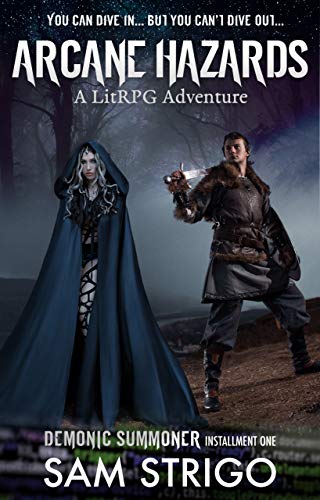 Arcane Hazards: A LitRPG Adventure (Demonic Summoner Serial Book 1)