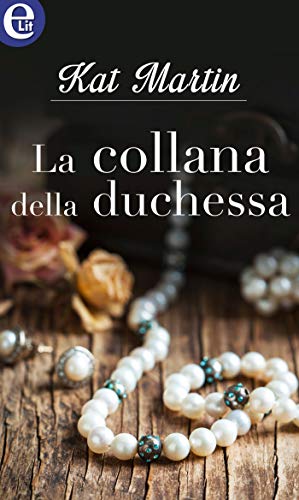 La collana della duchessa (eLit) (La trilogia della collana Vol. 3) (Italian Edition)