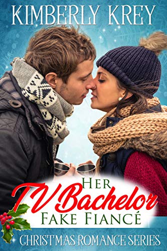 Her TV Bachelor Fake Fianc&eacute;: Christmas Romance Series