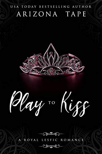 Play to Kiss: A Royal Lesfic Romance