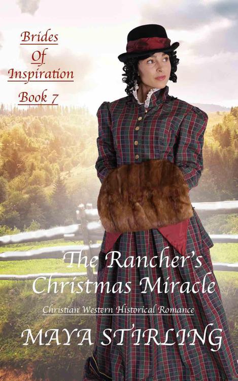 The Rancher&rsquo;s Christmas Miracle (Christian Western Historical Romance) (Brides of Inspiration Book 7)