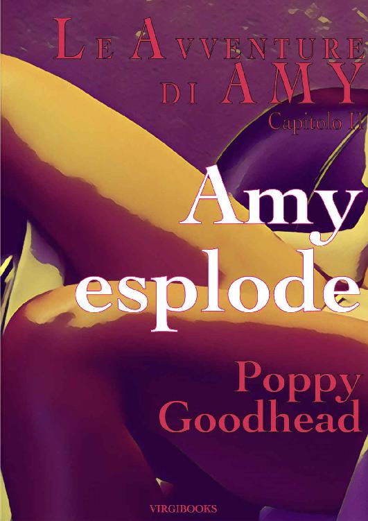 Amy esplode (Le avventure di Amy Vol. 2) (Italian Edition)