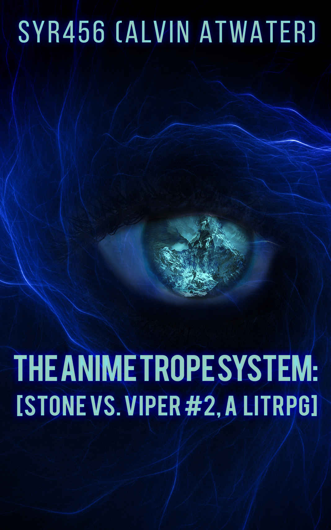 The Anime Trope System: Stone vs. Viper, #2 a LitRPG. Reborn Edition.