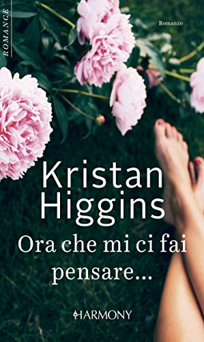 Ora che mi ci fai pensare...: Harmony Romance (Italian Edition)